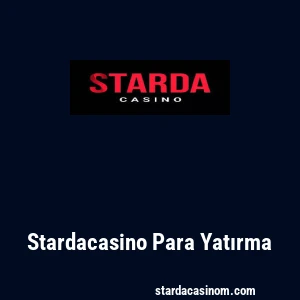 Stardacasino Para Yatırma