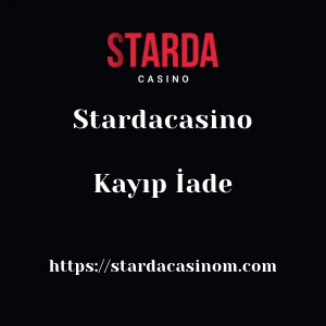 Stardacasino Kayıp İade