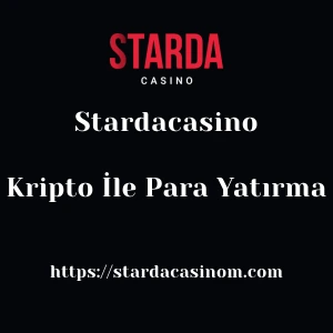 Stardacasino Kripto İle Para Yatırma